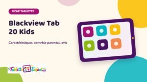 Illustration Tablette Enfant : fiche Blackview Tab 20 Kids