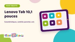 Illustration Tablette Enfant : fiche Lenovo Tab 10,1 pouces