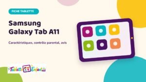 Illustration Tablette Enfant : fiche Samsung Galaxy Tab A11