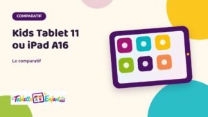 Illustration Tablette Enfant : Kids Tablet 11 ou iPad A16